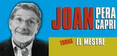 JOAN PERA, CAPRI - TORNA EL MESTRE